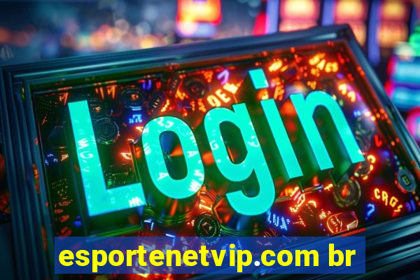 esportenetvip.com br